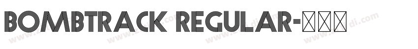 Bombtrack Regular字体转换 Bombtrack Regular字体转换